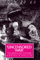 The Uncensored War
