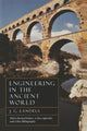 Engineering in the Ancient World, Revised Edition