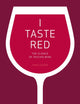 I Taste Red