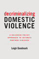 Decriminalizing Domestic Violence