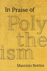 In Praise of Polytheism