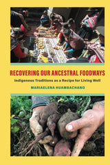 Recovering Our Ancestral Foodways