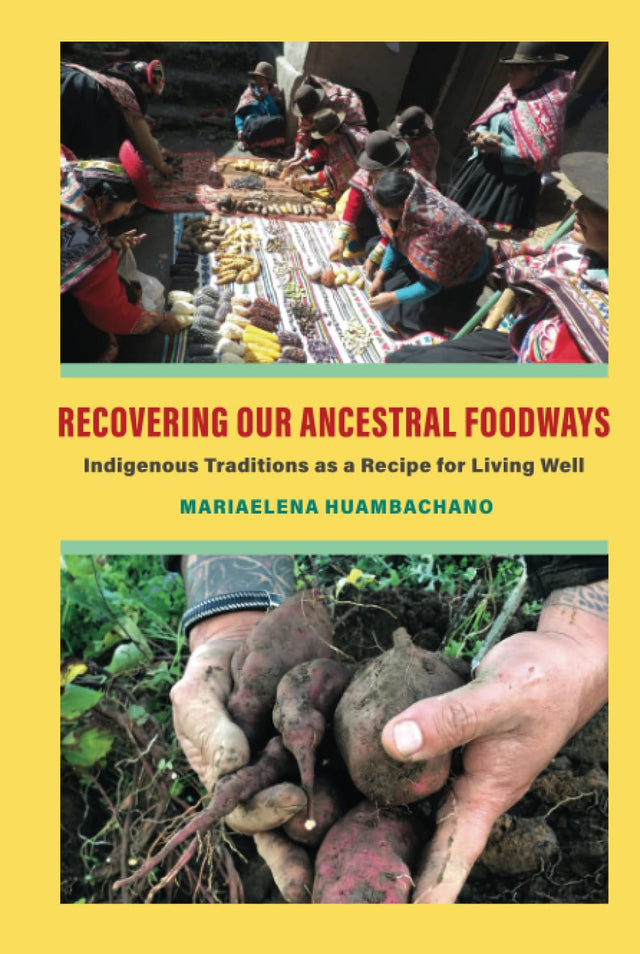 Recovering Our Ancestral Foodways