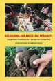 Recovering Our Ancestral Foodways