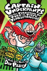 Captain Underpants: #9 Terrifying Return of Tippy Tinkletrousers