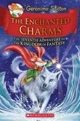 The Enchanted Charms (Geronimo Stilton The Kingdom of Fantasy #7)