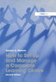 How to Set Up and Manage a Corporate Learning Centre