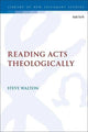 Reading Acts Theologically