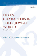 Luke’s Characters in their Jewish World