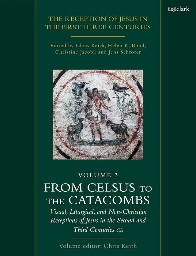 The Reception of Jesus in the First Three Centuries: Volume 3