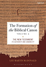 The Formation of the Biblical Canon: Volume 2