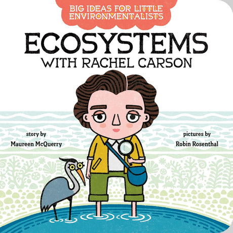 Big Ideas For Little Environmentalists: Ecosystems with Rachel Carson