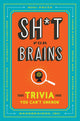 Sh*T for Brains