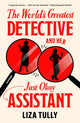 The World's Greatest Detective and Her Just Okay Assistant