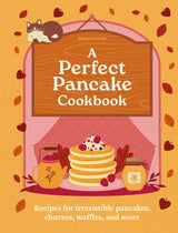 A Perfect Pancake Cookbook