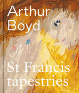 Arthur Boyd: St Francis Tapestries