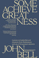 Some Achieve Greatness