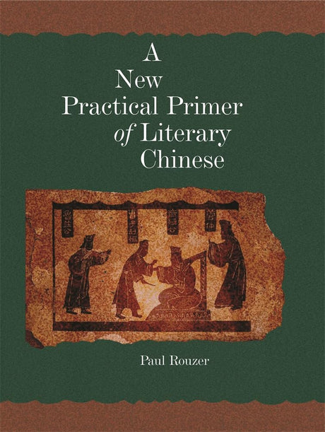 A New Practical Primer of Literary Chinese