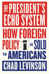 The President's Echo System