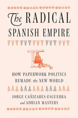 The Radical Spanish Empire