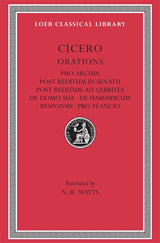 Pro Archia. Post Reditum in Senatu. Post Reditum ad Quirites. De Domo Sua. De Haruspicum Responsis. Pro Plancio