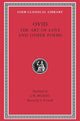 Art of Love. Cosmetics. Remedies for Love. Ibis. Walnut-tree. Sea Fishing. Consolation