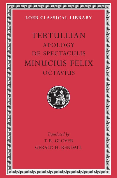 Apology. De Spectaculis. Minucius Felix: Octavius