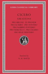 Pro Milone. In Pisonem. Pro Scauro. Pro Fonteio. Pro Rabirio Postumo. Pro Marcello. Pro Ligario. Pro Rege Deiotaro