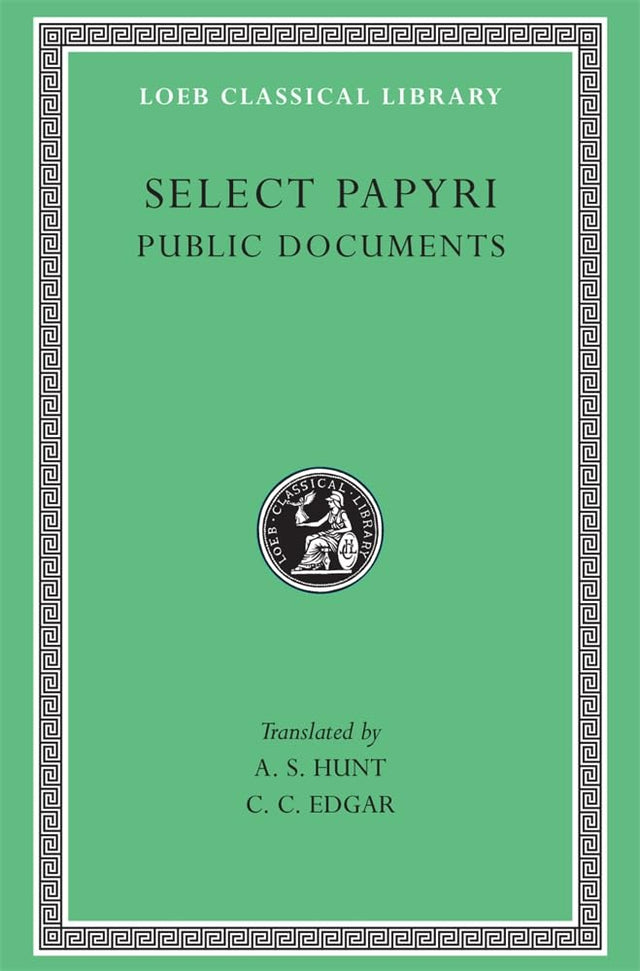 Select Papyri, Volume II: Public Documents