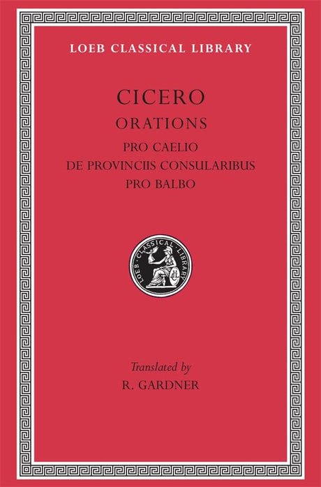 Pro Caelio. De Provinciis Consularibus. Pro Balbo