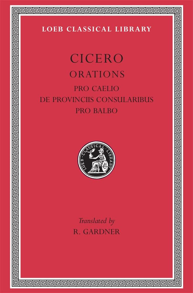 Pro Caelio. De Provinciis Consularibus. Pro Balbo