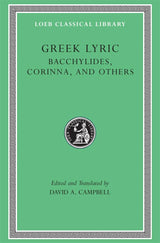 Greek Lyric, Volume IV: Bacchylides, Corinna, and Others