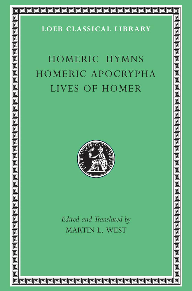 Homeric Hymns. Homeric Apocrypha. Lives of Homer