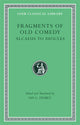 Fragments of Old Comedy, Volume I: Alcaeus to Diocles