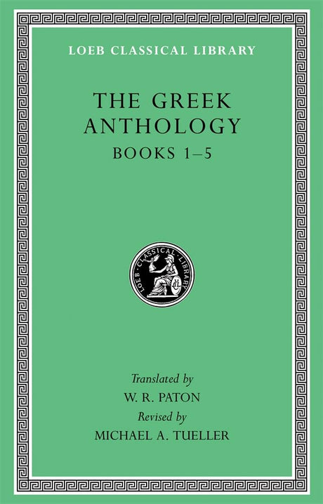 The Greek Anthology, Volume I