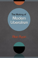 The Making of Modern Liberalism