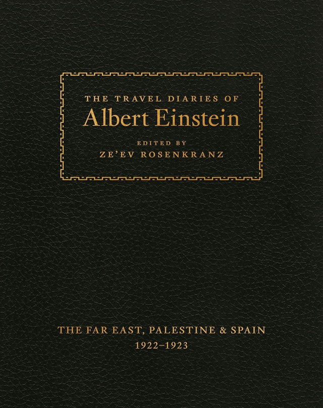 The Travel Diaries of Albert Einstein