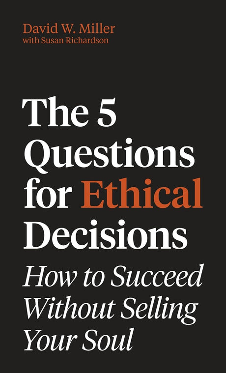 The 5 Questions for Ethical Decisions