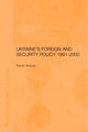 Ukraine's Foreign and Security Policy 1991-2000
