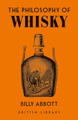 The Philosophy of Whisky