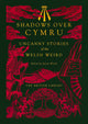 Shadows Over Cymru