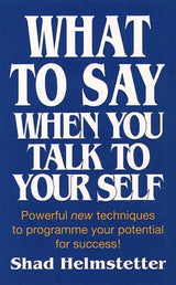 What to Say When You Talk to Yourself