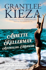 Annette Kellerman, Australian Mermaid