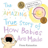 The Amazing True Story of How Babies Are Made 10th Anniversary Edition