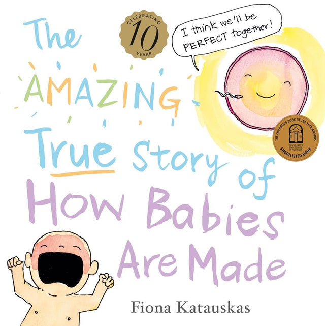 The Amazing True Story of How Babies Are Made 10th Anniversary Edition