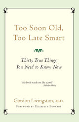 Too Soon Old, Too Late Smart