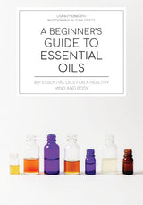 A Beginner's Guide to Essential Oils