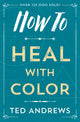 How to Heal with Color