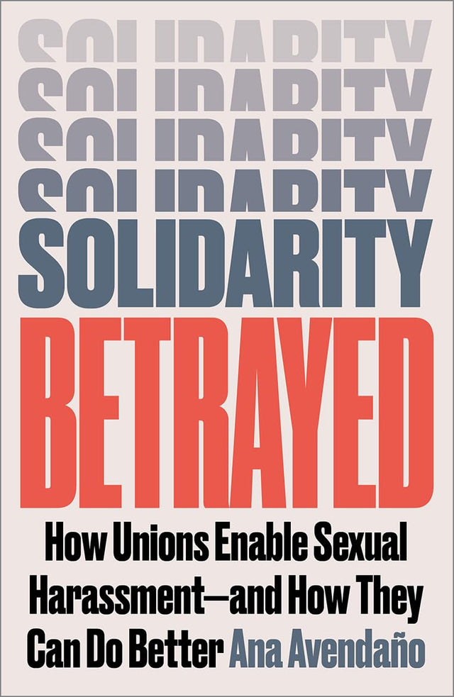 Solidarity Betrayed