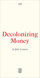 Decolonizing Money